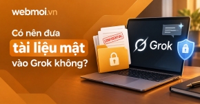 Có nên đưa tài liệu mật vào Grok không?