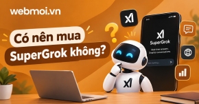 Có nên mua SuperGrok không?
