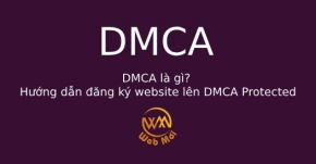 DMCA là gì? Hướng dẫn đăng ký website lên DMCA Protected