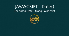 Đối tượng Date() trong JavaScript