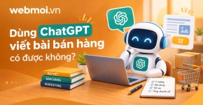 Dùng ChatGPT viết bài bán hàng có được không?