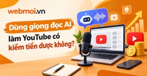 Dùng giọng đọc AI làm YouTube có kiếm tiền được không?
