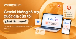 Gemini không hỗ trợ quốc gia của tôi phải làm sao?