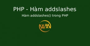 Hàm addslashes() trong PHP