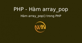 Hàm array_pop() trong PHP
