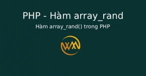 Hàm array_rand() trong PHP