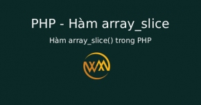 Hàm array_slice() trong PHP