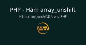 Hàm array_unshift() trong PHP