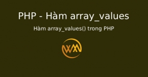 Hàm array_values() trong PHP