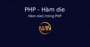 Hàm die() trong PHP