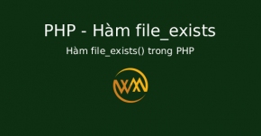 Hàm file_exists() trong PHP