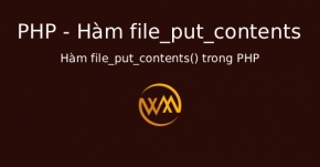 Hàm file_put_contents() trong PHP