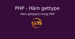 Hàm gettype() trong PHP