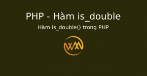 Hàm is_double() trong PHP
