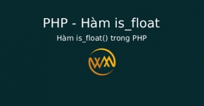 Hàm is_float() trong PHP