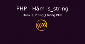 Hàm is_string() trong PHP