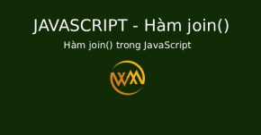 Hàm join() trong JavaScript