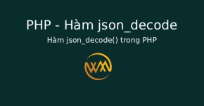 Hàm json_decode() trong PHP