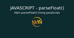 Hàm parseFloat() trong JavaScript