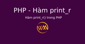 Hàm print_r() trong PHP