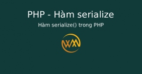 Hàm serialize() trong PHP
