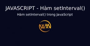 Hàm setInterval() trong JavaScript
