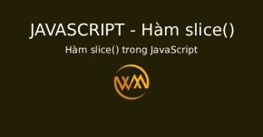 Hàm slice() trong JavaScript