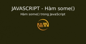 Hàm some() trong JavaScript
