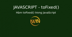 Hàm toFixed() trong JavaScript