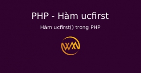 Hàm ucfirst() trong PHP