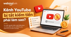 Kênh YouTube bị tắt kiếm tiền phải làm sao?