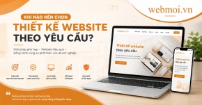 Khi nào nên chọn thiết kế website theo yêu cầu?