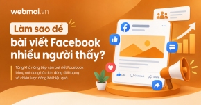 Làm sao để bài viết Facebook nhiều người thấy?