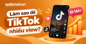 Làm sao để TikTok nhiều view?