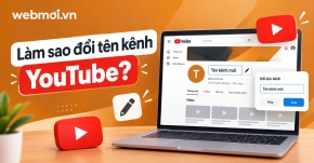 Làm sao đổi tên kênh YouTube?