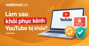 Làm sao khôi phục kênh YouTube bị khóa?