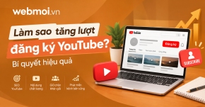 Làm sao tăng lượt đăng ký YouTube?