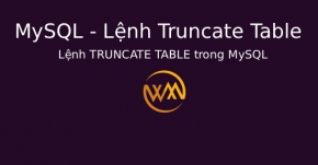 Lệnh TRUNCATE TABLE trong MySQL