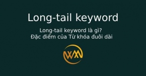 Long-tail keyword là gì? Đặc điểm của Từ khóa đuôi dài