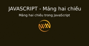 Mảng hai chiều trong JavaScript