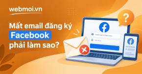 Mất email đăng ký Facebook phải làm sao?