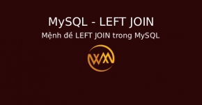 Mệnh đề LEFT JOIN trong MySQL