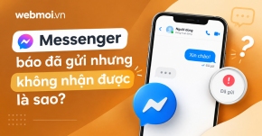 Messenger báo đã gửi nhưng không nhận được là sao?