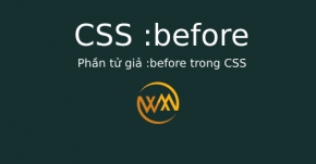 Phần tử giả :before trong CSS