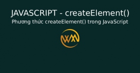 Phương thức createElement() trong JavaScript