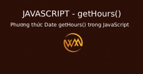 Phương thức Date getHours() trong JavaScript