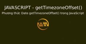 Phương thức Date getTimezoneOffset() trong JavaScript