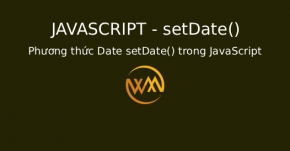 Phương thức Date setDate() trong JavaScript