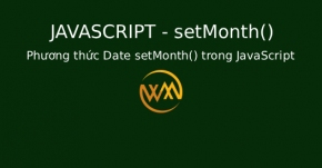 Phương thức Date setMonth() trong JavaScript
