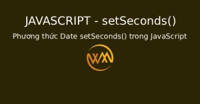 Phương thức Date setSeconds() trong JavaScript